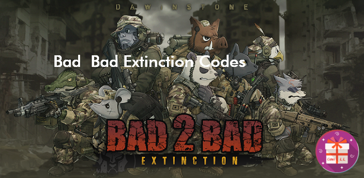 Bad 2 Bad Extinction Redeem Codes (DAWINSTONE GAMES)