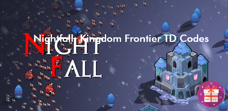 Nightfall Kingdom Frontier TD Redemption Codes (Fansipan Limited)