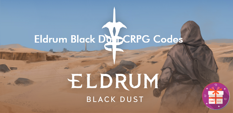 Eldrum Black Dust CRPG Codes (Act None)