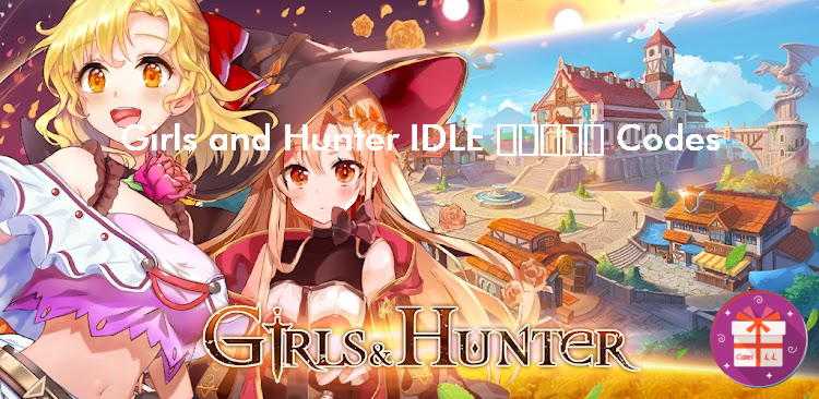 Girls and Hunter IDLE Codes (V1.1.9)