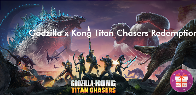 Godzilla x Kong Titan Chasers Codes (Tilting Point)
