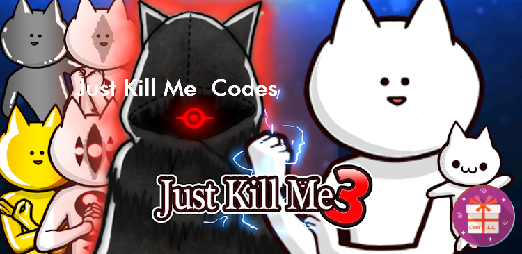 Just Kill Me 3 Codes (ふんどしパレード)