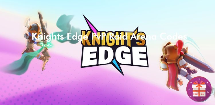 Knight s Edge PvP Raid Arena Codes (Lightfox Games, Inc.)
