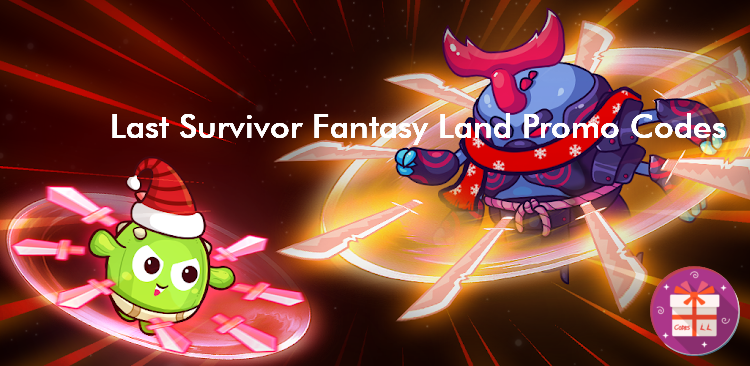 Last Survivor Fantasy Land Codes Wiki (Fansipan Limited)