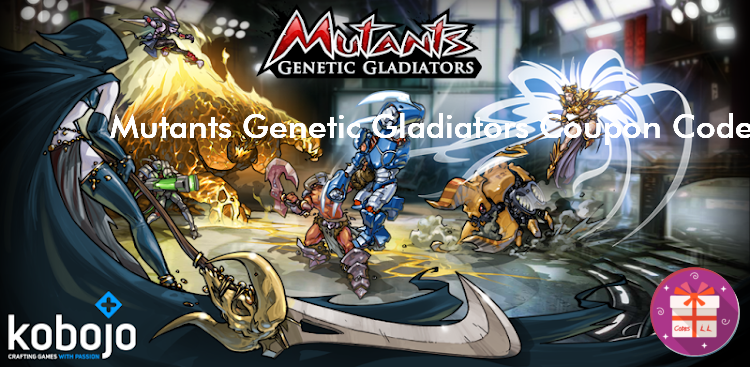 Mutants Genetic Gladiators Codes (Celsius online)