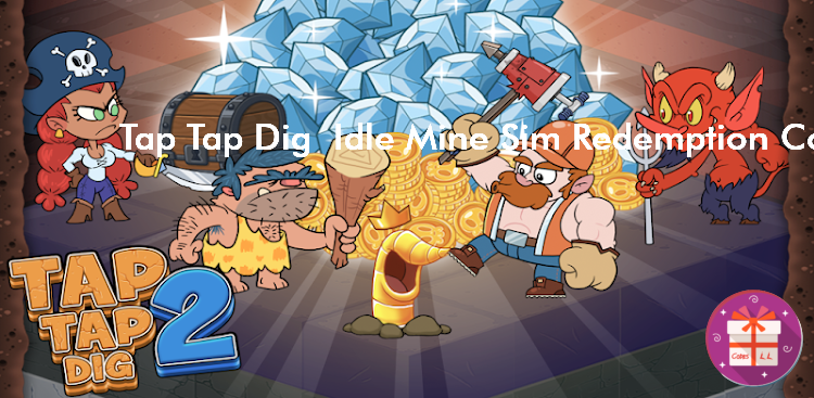 Tap Tap Dig 2 Idle Mine Sim Codes Wiki (Iron Horse Games LLC)