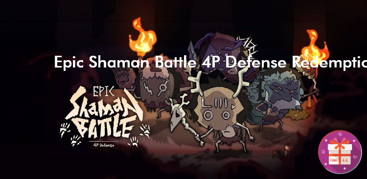 Epic Shaman Battle 4P Defense Codes (111%)