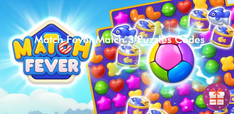 Match Fever Match 3 Puzzles Codes (ONE HIT CO., LIMITED)